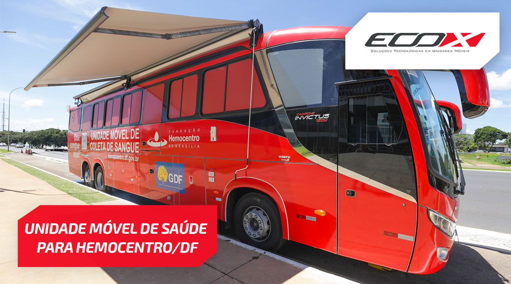 Eco X entrega Unidade Móvel Ônibus de Saúde para Hemocentro/DF