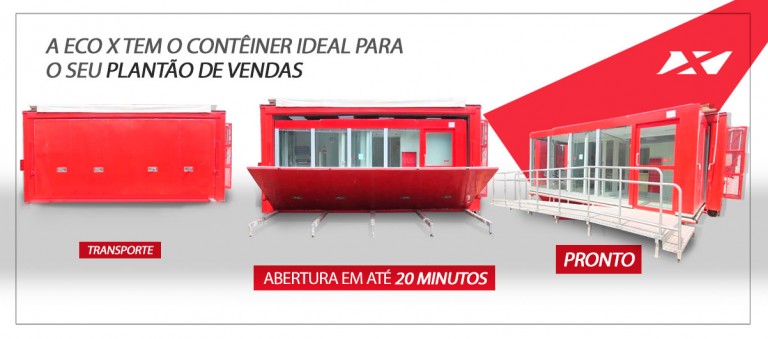 A Eco X tem o contêiner ideal para o seu Plantão de Vendas
