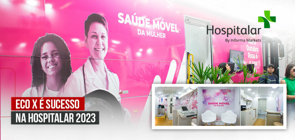 Eco X Mobile Health Units at Hospitalar 2023 Was an Absolute Success