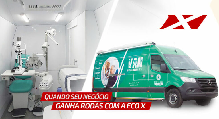 Unidade Móvel – Quando seu negócio ganha rodas com a Eco X